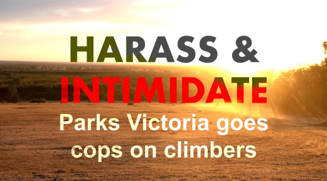 Park Vic ranger’s harassment & intimidation of climbers – a personal story